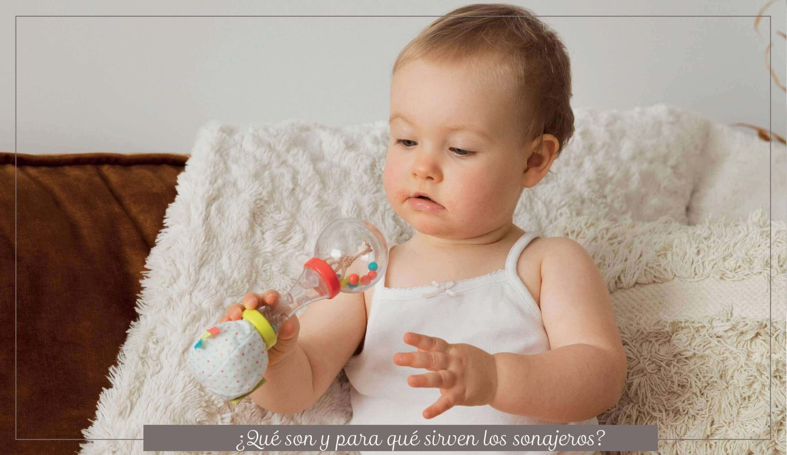 Beneficios del sonajero para los bebés